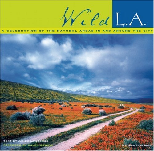 City Travel Guides Discounted  Books : Wild L.A.: A Celebration of the Natural Areas In and Around the City (Sierra Club Books Publication)