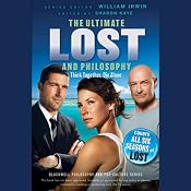 Ultimate Lost and Philosophy: Think Together, Die Alone: The Blackwell Philosophy and Pop Culture Series | [Sharon Kaye]