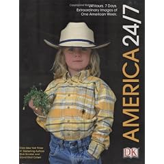 America 24/7: 24 Hours, 7 Days : Extraordinary Images of One American Week