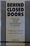 Behind closed doors : torture and detention in Egypt