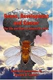 Genes, Development and Cancer: The Life and Work of Edward B. Lewis