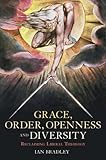 Grace, order, openness and diversity : reclaiming liberal theology