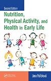 Image of Nutrition, Physical Activity, and  Health in Early Life, Second Edition