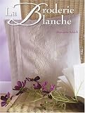 Revue Les Editions de Saxe  / La Broderie Blanche