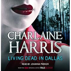 Living Dead In Dallas: A True Blood Novel