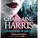 Living Dead In Dallas: A True Blood Novel