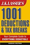 View Book 'J.K. Lasser's 1001 Deductions and Tax Breaks: The Complete Guide to Everything Deductible'