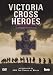 Victoria Cross Heroes