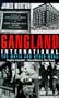 Gangland International: The Mafia and Other Mobs