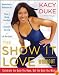 The SHOW IT LOVE Workout
