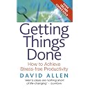 Getting Things Done: How to Achieve Stress-free Productivity