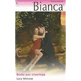 Boda Por Chantaje: (Marriage Because Blackmail) (Harlequin Bianca (Spanish)) (Spanish Edition)