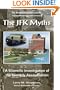 JFK Myths: A Scientific Investigation of the Kennedy Assassination