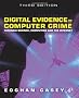 Digital Evidence and Computer Crime: Forensic Science, Computers, and the Internet
