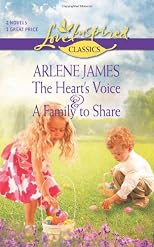 The Heart's Voice and A Family to Share: The Heart's Voice\A Family to Share (Love Inspired Classics)