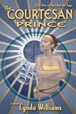 The Courtesan Prince: Part One of the Okal Rel Saga (The Okal Rel Saga)