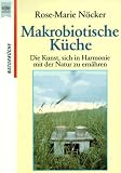 Makrobiotische K&uuml;che. - Rose-Marie N&ouml;cker