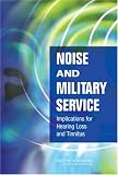 Noise and Military Service: Implications for Hearing Loss and Tinnitus