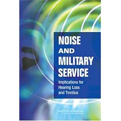 Noise and Military Service: Implications for Hearing Loss and Tinnitus