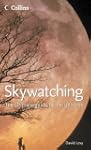 Skywatching: The Ultimate Guide to th...