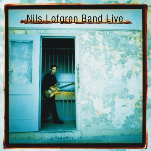 Nils Lofgren - Nils Lofgren Band - Live - Zortam Music