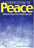 A Curriculum of Peace: Selected Essays from English Journal