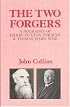 The Two Forgers: A Biography of Harry Buxton Forman and Thomas James Wise