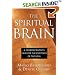 The Spiritual Brain: A Neuroscientist's Case for the Existence of the Soul