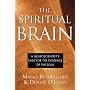 Spiritual Brain: A Neuroscientist's Case for the Existence of the Soul