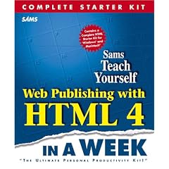 Teach Yourself Web Publishing with HTML 4 in a Week: Complete Starter Kit (Sams Teach Yourself)