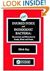 Injured Index and Pathogenic Bacteria: Occurence and Detection in Foods, Water and Feeds