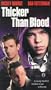 Thicker Than Blood [VHS]