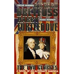 The Two Georges: The Novel of an Alternate America