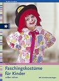 Faschingskostueme fuer Kinder selber naehen
