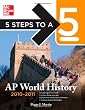 5 Steps to a 5 AP World History, 2010-2011 Edition (5 Steps to a 5 on the Advanced Placement Examinations Series)