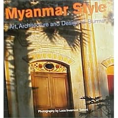 Myanmar Style: Art, Architecture and Design of Burma