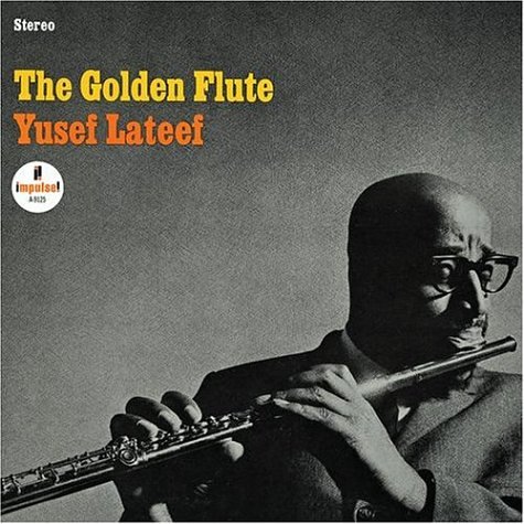 Yusef Lateef - The Golden Flute - Zortam Music