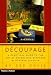 Book Decoupage: A Practical Guide to the Art of Decorating Surfaces with Paper Cutouts