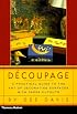 Decoupage: A Practical Guide to the Art of Decorating Surfaces with Paper Cutouts