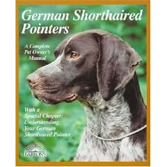 German Shorthaired Pointers (Complete Pet Owner's Manual)