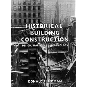 Historical Building Construction: Design, Materials, and Technology