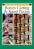 Rotary Cutting and Speed Piecing (Rodale's Successful Quilting Library)