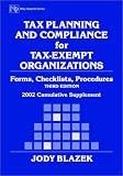 Tax Planning and Compliance for Tax-Exempt Organizations: Forms, Checklists, Procedures: Cumulative Supplement (Tax Planning and Compliance for Tax-Exempt ... Rules, Checklists, Procedures Supplemen)