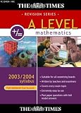 The Times A Level Mathematics 2003/2004 Syllabus (Full National Curriculum)