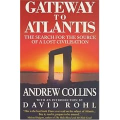 Gateway to Atlantis: The Search for the Source of a Lost Civilisation