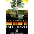 The Complete SAS Guide to Safe Travel by Nick Cameron