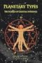 Planetary Types: The Science of Celestial Influence