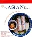 The Asian Diet: Get Slim and Stay Slim the Asian Way (Capital Lifestyles)