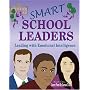 Smart School Leaders: Leading with Emotional Intelligence