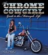 The Chrome Cowgirl Guide to the Motorcycle Life